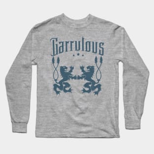 Funny Medieval Word - Garrulous Long Sleeve T-Shirt